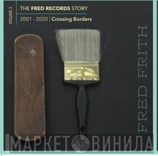 Fred Frith - Crossing Borders