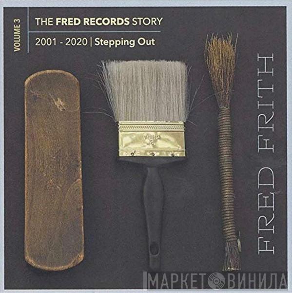 Fred Frith - Stepping Out