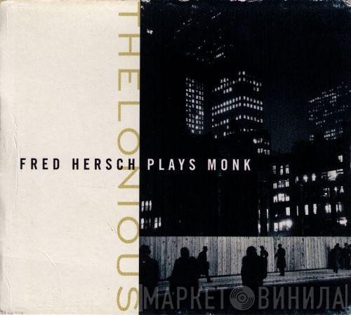 Fred Hersch - Thelonious (Fred Hersch Plays Monk)