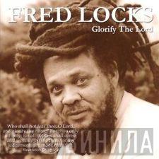 Fred Locks - Glorify The Lord