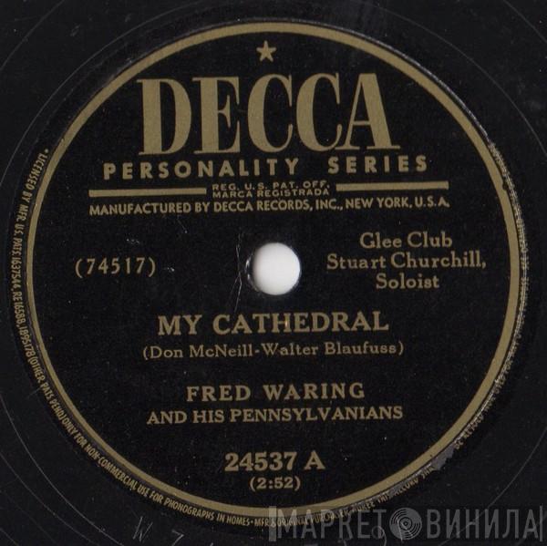  Fred Waring & The Pennsylvanians  - My Cathedral / Bless This House