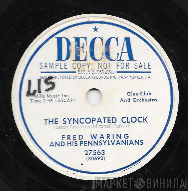  Fred Waring & The Pennsylvanians  - The Syncopated Clock / Serenata