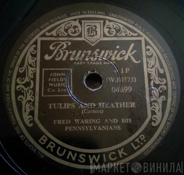  Fred Waring & The Pennsylvanians  - Tulips And  Heather / The Loveliest Night Of The Year