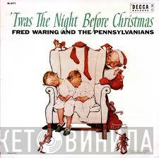  Fred Waring & The Pennsylvanians  - 'Twas The Night Before Christmas