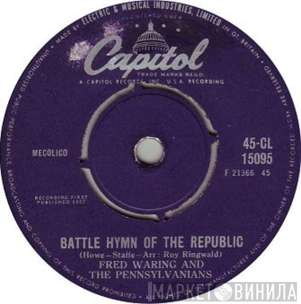 Fred Waring & The Pennsylvanians - Battle Hymn Of The Republic