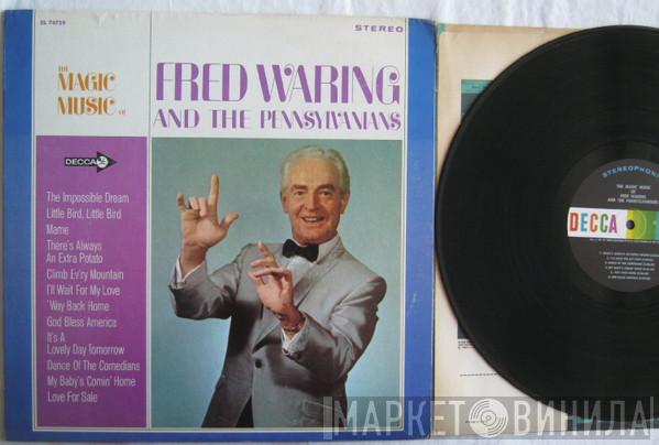  Fred Waring & The Pennsylvanians  - The Magic Music of Fred Waring And the Pennsylvanians