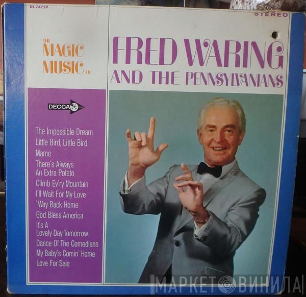  Fred Waring & The Pennsylvanians  - The Magic Music of Fred Waring And the Pennsylvanians