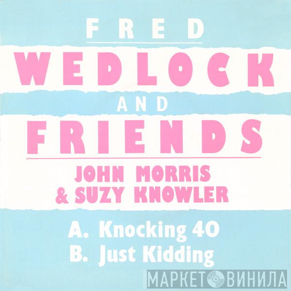 Fred Wedlock, John Morris , Suzy Knowler - Knocking 40