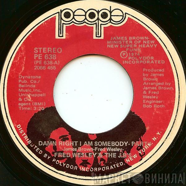 Fred Wesley & The JB's - Damn Right I Am Somebody
