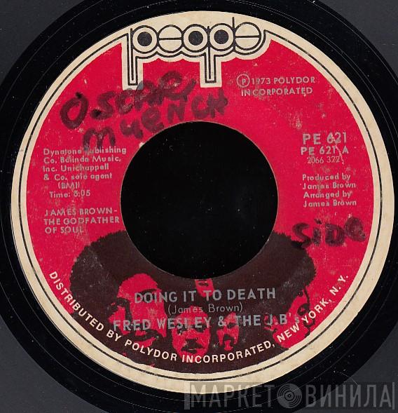 Fred Wesley & The JB's - Doing It To Death / Everybody Got Soul