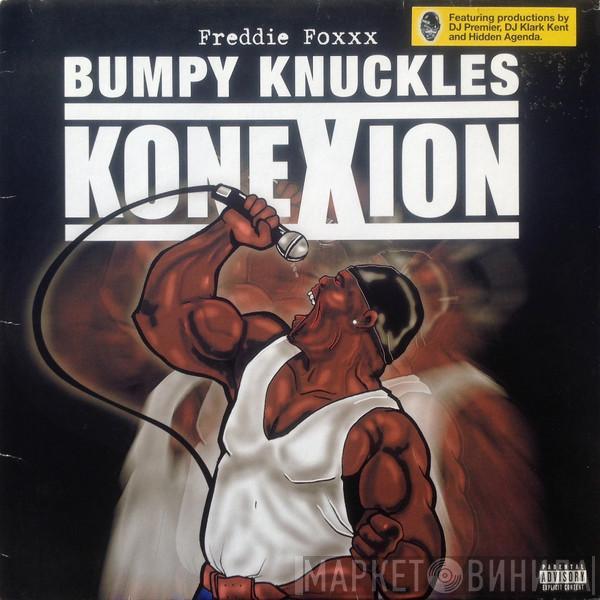 Freddie Foxxx, Bumpy Knuckles - Konexion