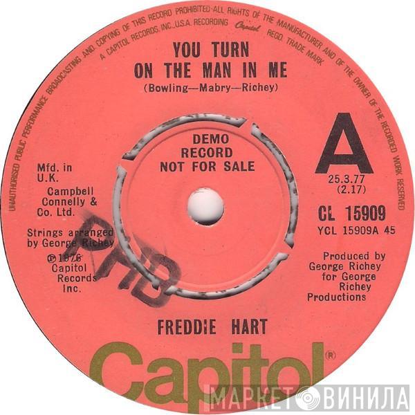 Freddie Hart - You Turn On The Man In Me / Why Lovers Turn To Strangers