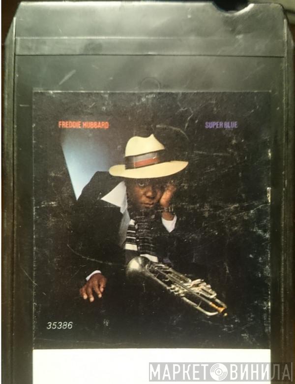  Freddie Hubbard  - Super Blue