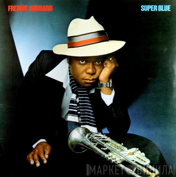  Freddie Hubbard  - Super Blue