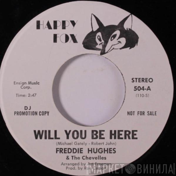 Freddie Hughes And The Chevelles - Will You Be Here
