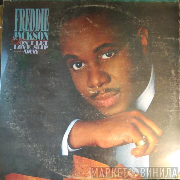  Freddie Jackson  - Don't Let Love Slip Away