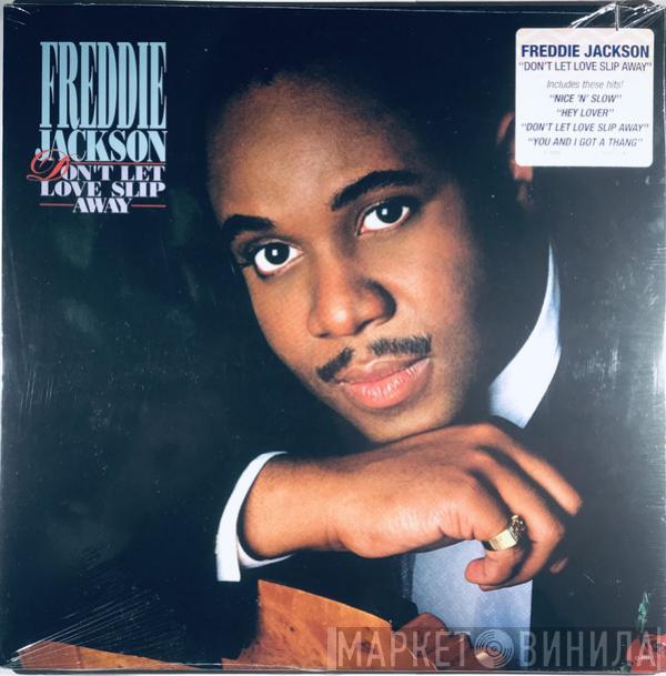  Freddie Jackson  - Don't Let Love Slip Away
