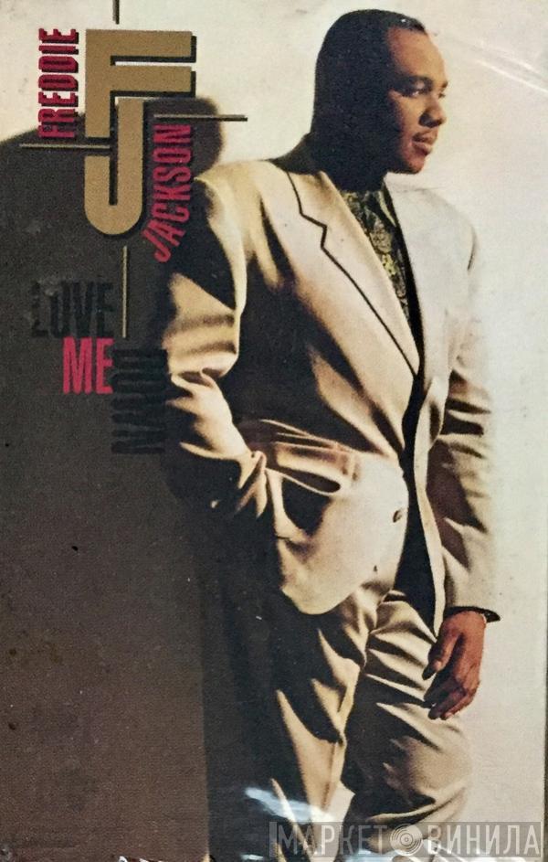  Freddie Jackson  - Love Me Down