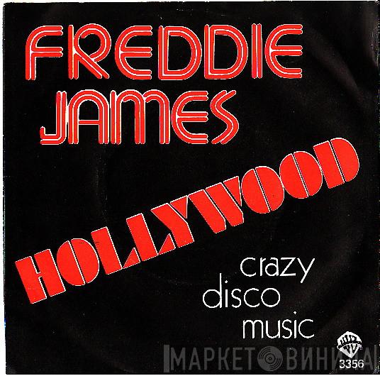 Freddie James - Hollywood / Crazy Disco Music