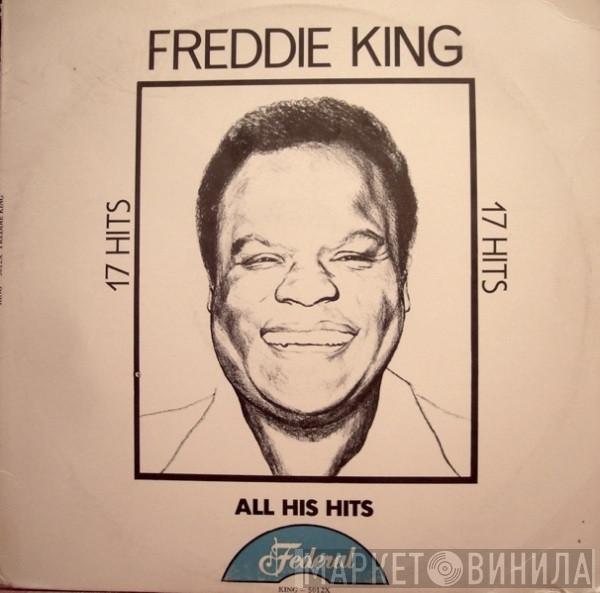  Freddie King  - 17 Original Greatest Hits