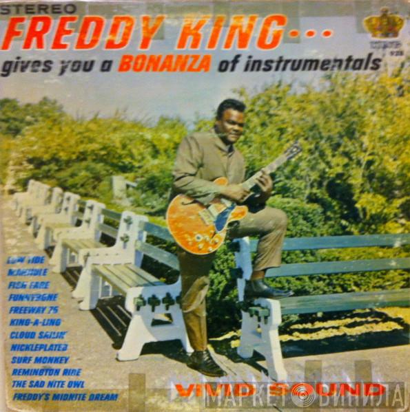  Freddie King  - Gives You A Bonanza Of Instrumentals