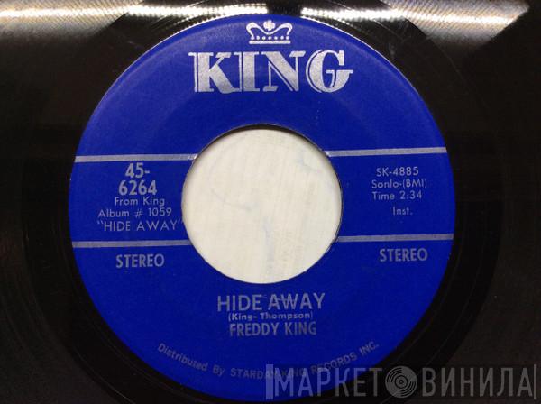 Freddie King - Hide Away / Have You Ever Loved A Woman