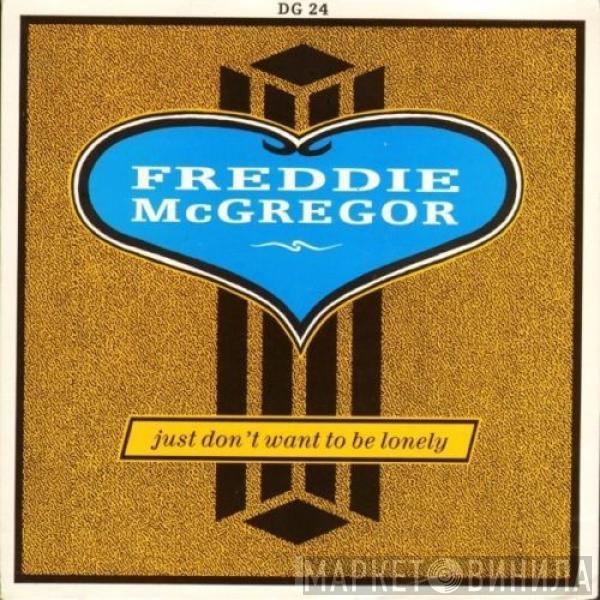  Freddie McGregor  - Just Don't Want To Be Lonely / Version