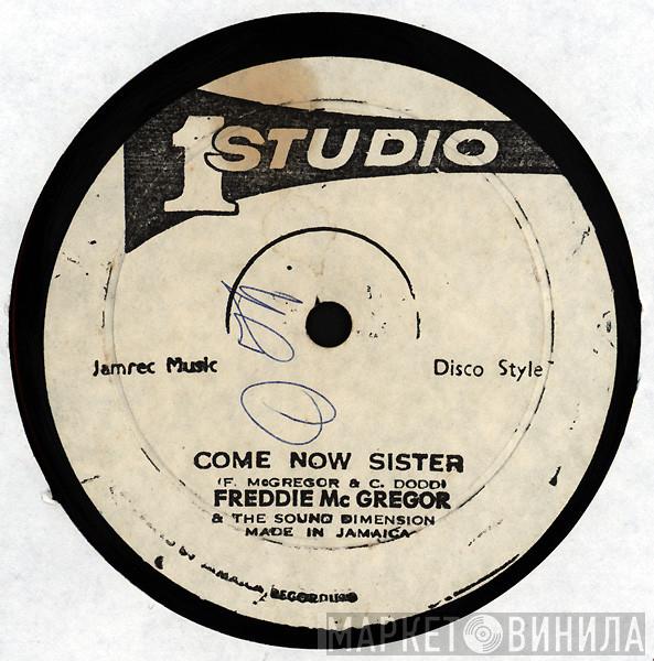 Freddie McGregor, Sound Dimension, Prince Jazzbo - Come Now Sister / Crab Walking
