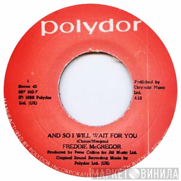  Freddie McGregor  - And So I Will Wait For You