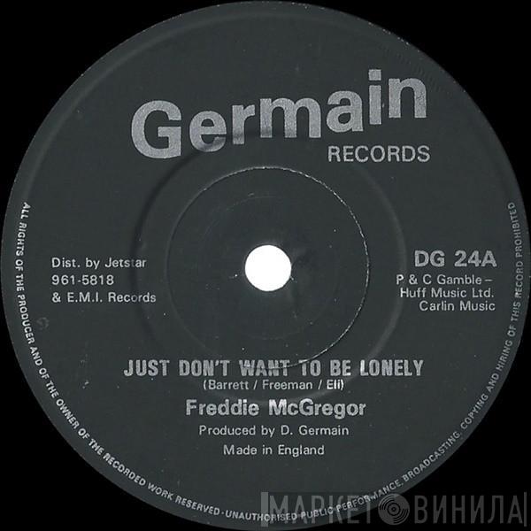  Freddie McGregor  - Just Don't Want To Be Lonely