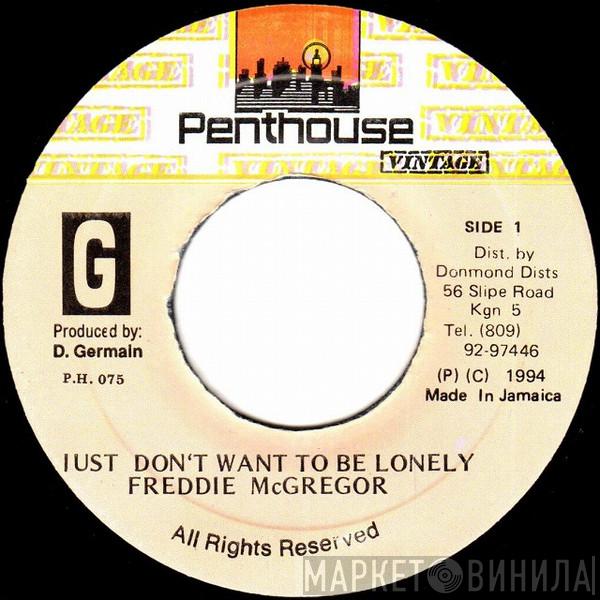  Freddie McGregor  - Just Don't Want To Be Lonely
