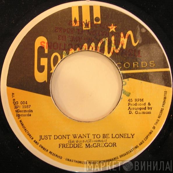  Freddie McGregor  - Just Don't Want To Be Lonely