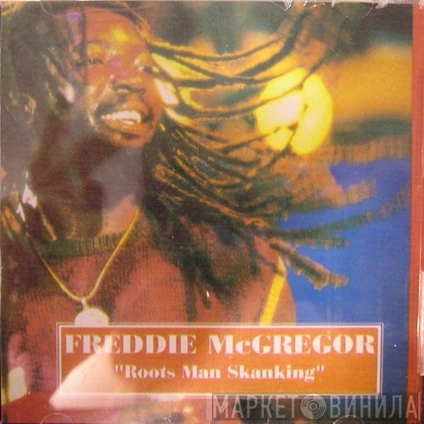  Freddie McGregor  - Roots Man Skanking