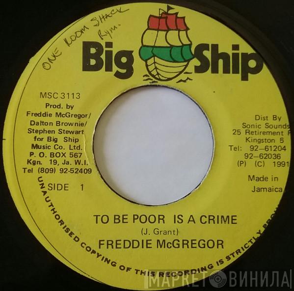  Freddie McGregor  - To Be Poor Is A Crime