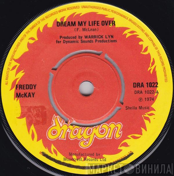 Freddie McKay - Dream My Life Over