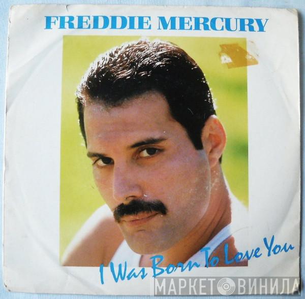 Freddie Mercury - I Was Born To Love You
