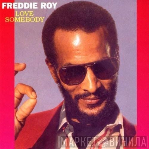 Freddie Roy - Love Somebody