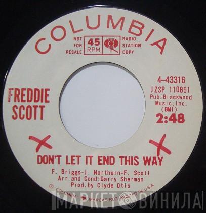 Freddie Scott  - Don't Let It End This Way