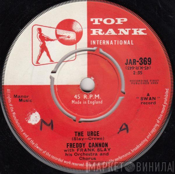 Freddy Cannon, Frank Slay, His Orchestra And Chorus - The Urge