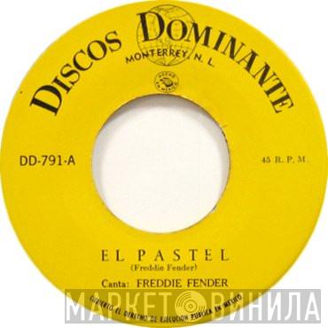  Freddy Fender   - El Pastel / No Puedo Creerlo