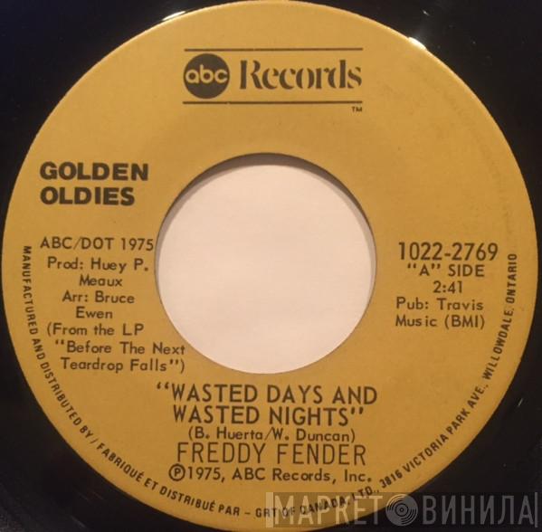  Freddy Fender   - Wasted Days And Wasted Nights / Secret Love