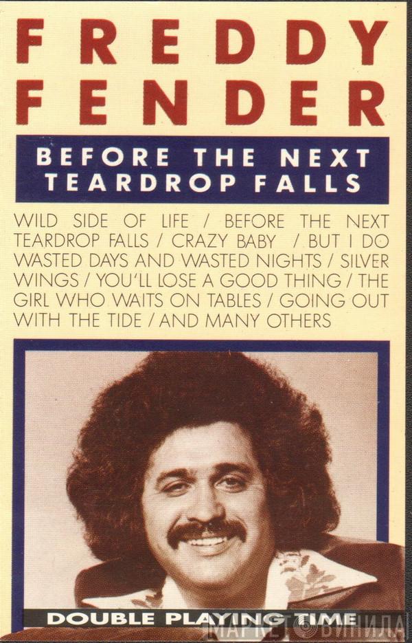  Freddy Fender   - Before The Next Teardrop Falls
