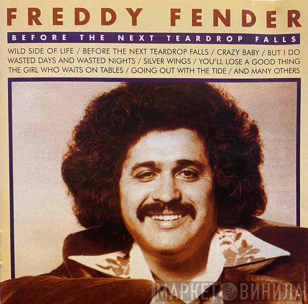  Freddy Fender   - Before The Next Teardrop Falls