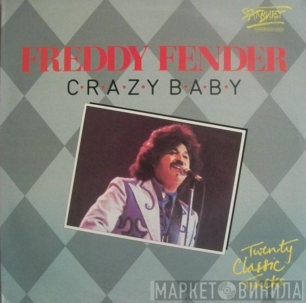  Freddy Fender   - Crazy Baby - Twenty Classic Tracks