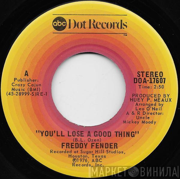  Freddy Fender   - You'll Lose A Good Thing