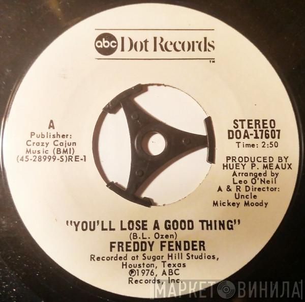  Freddy Fender   - You'll Lose A Good Thing