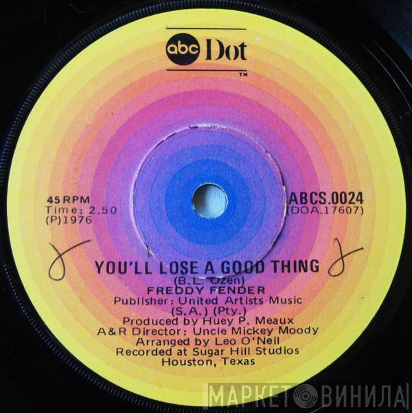  Freddy Fender   - You'll Lose A Good Thing