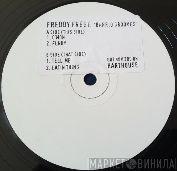 Freddy Fresh - Barrio Grooves