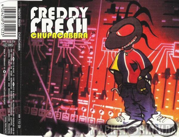 Freddy Fresh - Chupacabbra