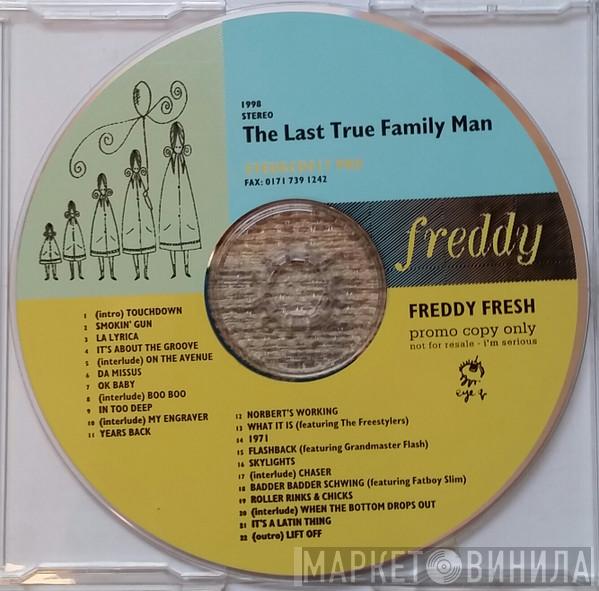  Freddy Fresh  - The Last True Family Man